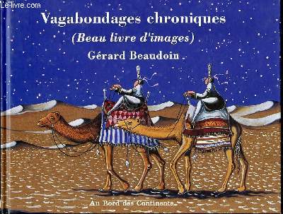 VAGABONDAGES CHRONIQUES (BEAU LIVRE D'IMAGES).