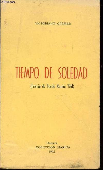 TIEMPO DE SOLEDAD : PREMIO DE POESIA MARINA 1961 / COLECCION MARINA. ENVOI DE L'AUTEUR.