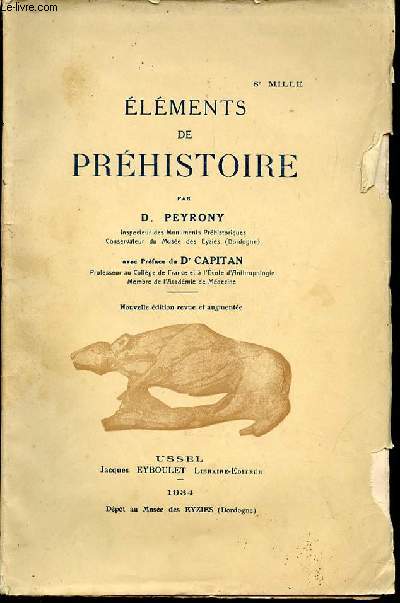 ELEMENTS DE PREHISTOIRE - PREFACE DU DOCTEUR CAPITAN.