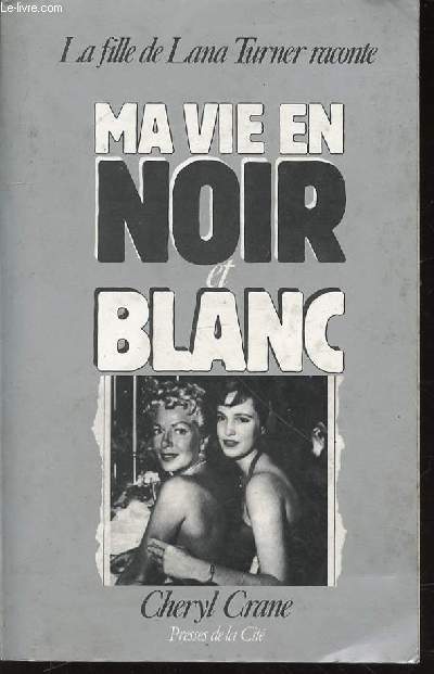 MA VIE EN NOIR ET BLANC.