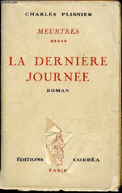 LA DERNIERE JOURNEE - MEURTRES / ROMAN.