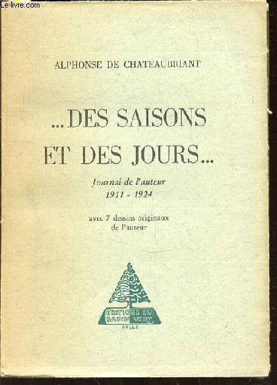 ... DES SAISONS ET DES JOURS ... - JOURNAL DE L'AUTEUR 1911-1924.