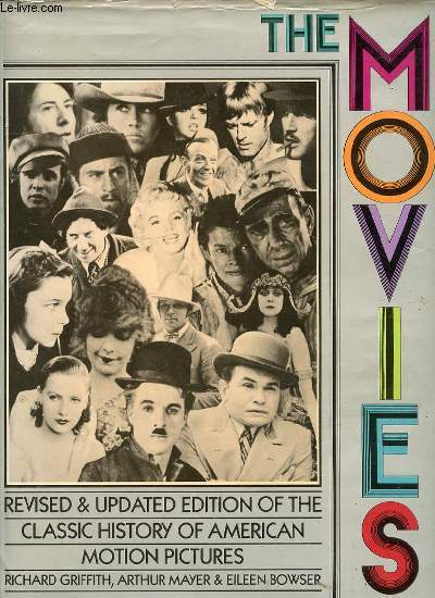 THE MOVIES - CLASSIC HISTORY OF AMERICAN MOTION PICTURES / REVISED & UPDATED EDITION.
