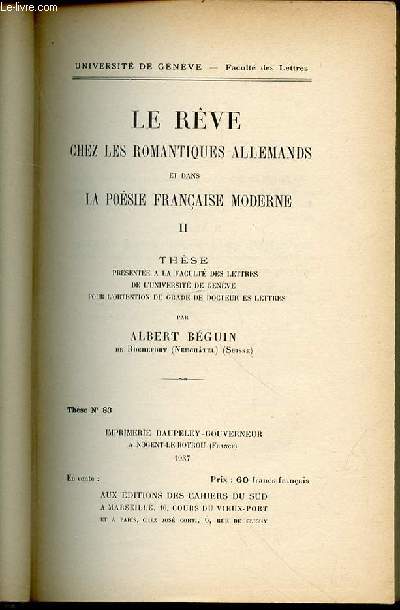 LE REVE CHEZ LES ROMANTIQUES ALLEMANDS ET DANS LA POESIE FRANCAISE MODERNE II - THESE N83.