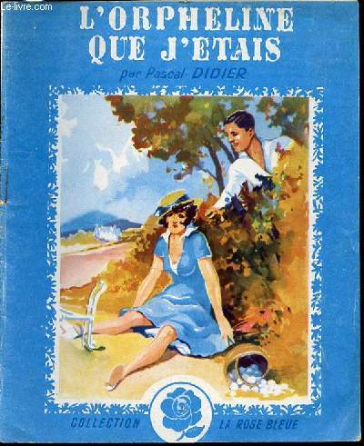 L'ORPHELIN QUE J'ETAIS - COLLECTION 
