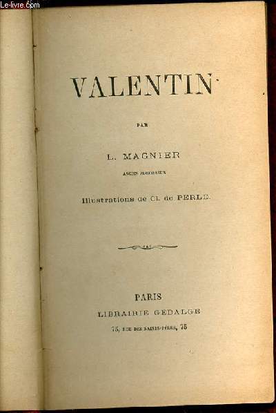 VALENTIN - ILLUSTRATIONS DE CL. DE PERLE.