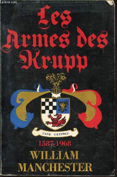 LES ARMES DES KRUPP 1587-1968.