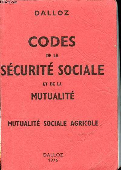 CODES DE LA SECURITE SOCIALE ET DE LA MUTUALITE - MUTUALITE SOCIALE AGRICOLE.