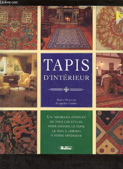 TAPIS D'INTERIEUR - UN PANORAMA COMPLET DE TOUS LES STYLES, POUR CHOISIR LE TAPIS LE MIEUX ASSORTI A VOTRE INTERIEUR.