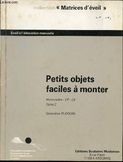 PETITS OBJETS FACILES A MONTER - TOME 2 / MATERNELLES-CP-CE - COLLECTION 