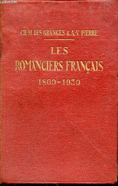 LES ROMANCIERS FRANCAIS 1800-1930 - COLLECTION D'AUTEURS FRANCAIS.