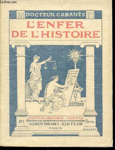 L'ENFER DE L'HISTOIRE - SERIE II / JUSTICE, HISTOIRE ET VERITES. PRINCESSES ET SOUVERAINS.