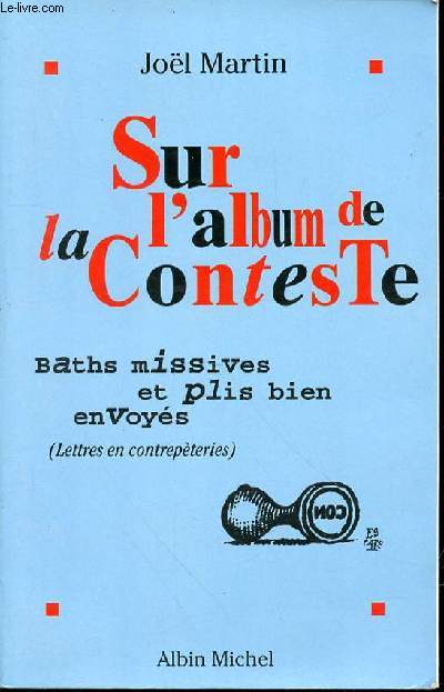 SUR L'ALBUM DE LA CONTESTE - BATHS MISSIVES ET PLIS BIEN ENVOYES (LETTRES EN CONTREPETERIES).