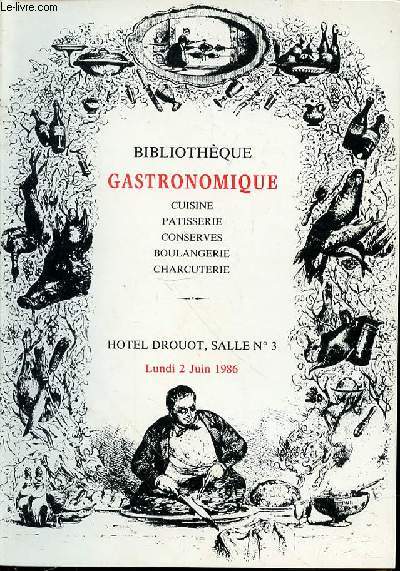 CATALOGUE D'ENCHERES : BILIOTHEQUE GASTRONOMIQUE (CUISINE, PATISSERIE, CONSERVES, BOULANGERIE, CHARCUTERIE) - HOTEL DROUOT, SALLE N3, 2 JUIN 1986.