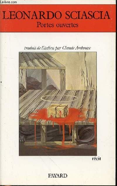 PORTES OUVERTES - TRADUIT DE L'ITALIEN PAR CLAUDE AMBROISE.