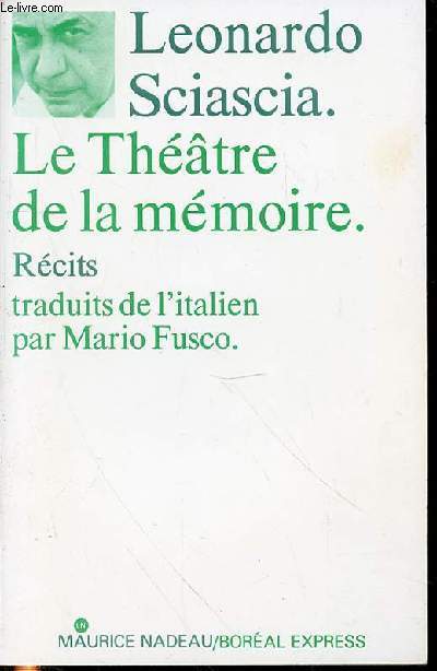 LE THEATRE DE LA MEMOIRE - RECITS TRADUITS DE L'ITALIEN PAR MARIO FUSCO.