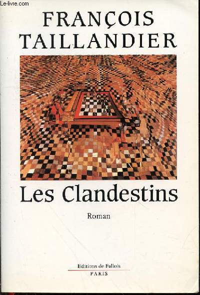 LES CLANDESTINS - ROMAN.