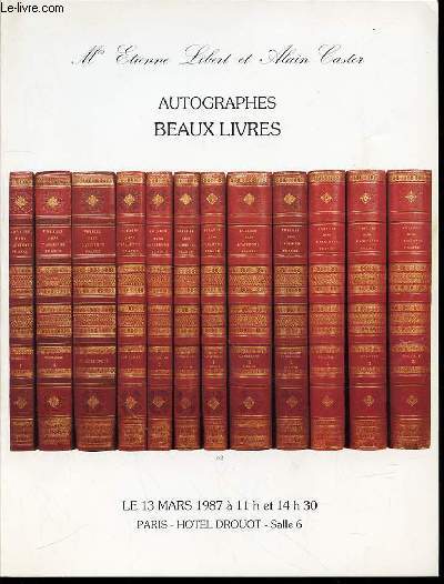 CATALOGUE D'ENCHERES : AUTOGRAPHES BEAUX LIVRES - HOTEL DROUOT, 13 MARS 1987.