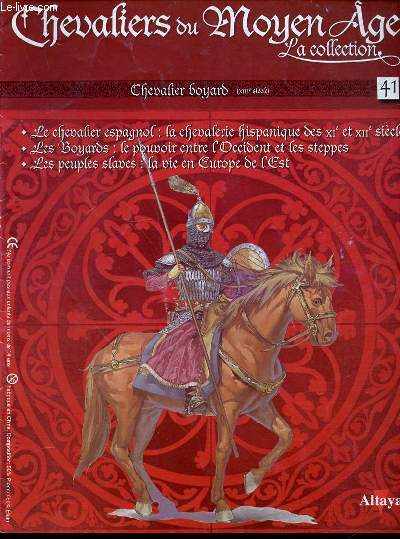 CHEVALIER BOYARD (XIII EME SIECLE) N41 - CHEVALIERS DU MOYEN AGE LA COLLECTION. Le chevalier espagnol : la chevalerie hispanique des XI me et XII me sicles / Les Boyards : le pouvoir entre l'Occident et les steppes / Les peuples slaves : ETC.