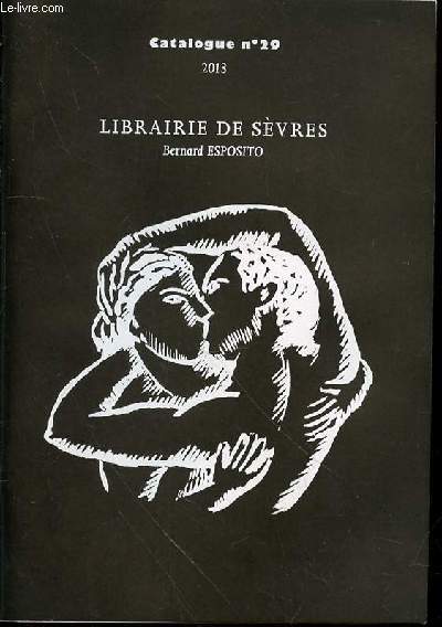 CATALOGUE DE VENTE N29 : LIBRAIRIE DE SEVRES, 2013.