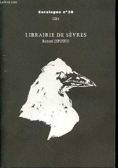 CATALOGUE DE VENTE N30 : LIBRAIRIE DE SEVRES, 2014.