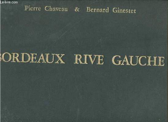 BORDEAUX RIVE GAUCHE - MEMOIRE DE GARONNE.
