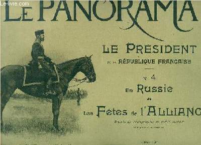 LE PANORAMA N4 : EN RUSSIE, LES FETES DE L'ALLEMAGNE - LE PRESIDENT DE LA REPUBLIQUE FRANCAISE.