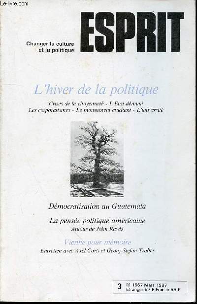 ESPRIT N124 / MARS : REVUE MENSUELLE - L'HIVER DE LA POLITIQUE : CRISES DE LA CITOYENNETE, L'ETAT DEMUNI, LES CORPORATISMES, LE MOUVEMENT ETUDIANT, L'UNIVERSITE.