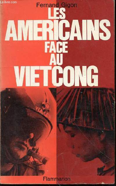 LES AMERICAINS FACE AU VIETCONG.