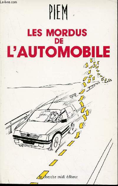 LES MORDUS DE L'AUTOMOBILE - EDITION ORIGINALE.