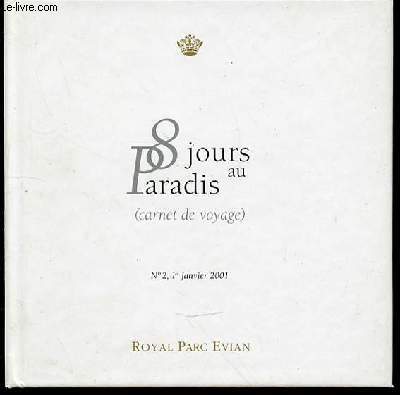 8 JOURS AU PARADIS (CARNET DE VOYAGE) - N2, 1 ER JANVIER 2001. AQUARELLES PAR JEAN-LOUIS GUY.