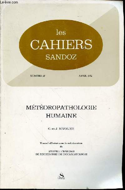 LES CAHIERS SANDOZ N22 / AVRIL 1972 - METEOROPATHOLOGIE HUMAINE PAR C. ET J. RIVOLIER.