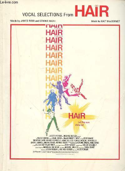 VOCAL SELECTIONS FROM HAIR - WORDS BY JAMES RADO AND GEROME RAGNI / MUSIC BY GALT MACDERMOT.
