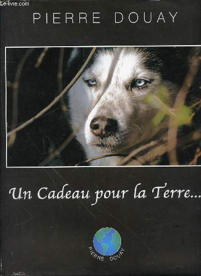 UN CADEAU POUR LA TERRE ...