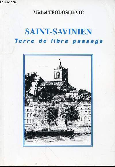 SAINT-SAVINIEN : TERRE DE LIBRE PASSAGE.
