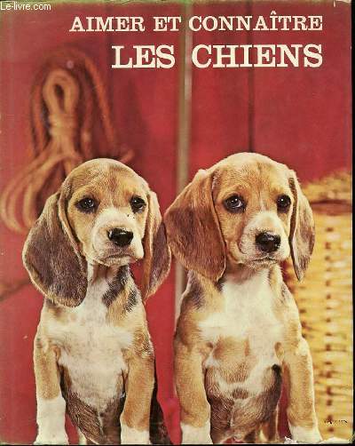 AIMER ET CONNAITRE LES CHIENS.