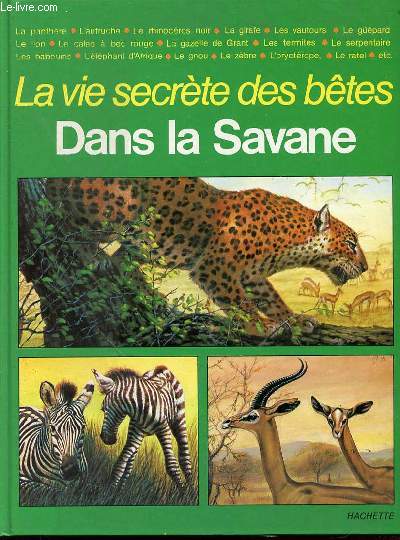 LA VIE SECRETE DES BETES DANS LA SAVANE - ILLUSTRATIONS D'ALEXIS OUSSENKO.