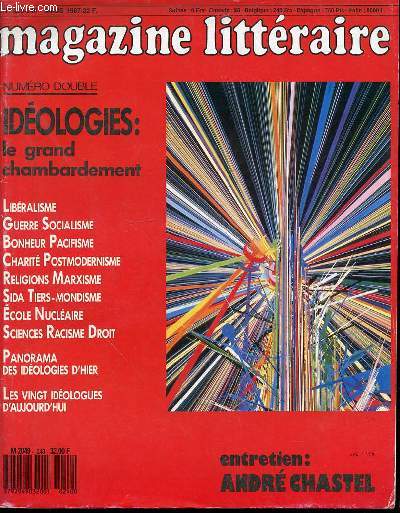 MAGAZINE LITTERAIRE N239-240 / MARS 1987 - Idologies : le grand chambardement / Libralisme, Guerre socialisme, Bonheur pacifisme, Charit postmodernisme, Religions marxisme, Sida Tiers-mondisme, Ecole nuclaire, Sciences racisme droit / ETC.