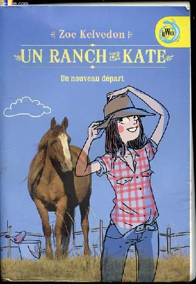 UN RANCH POUR KATE - UN NOUVEAU DEPART.