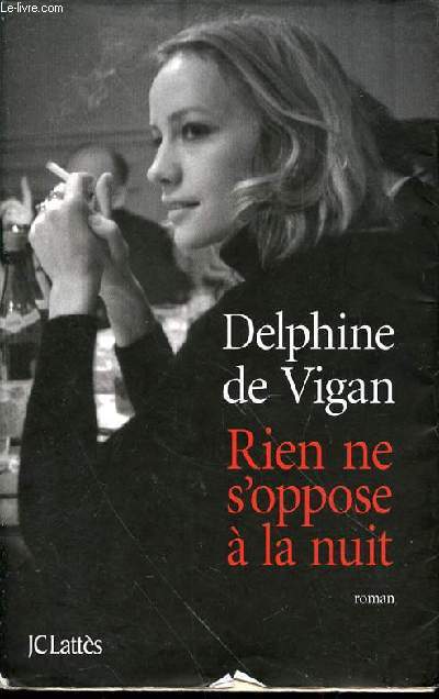 RIEN NE S'OPPOSE A LA NUIT - ROMAN.