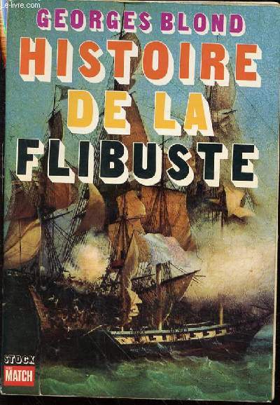 HISTOIRE DE LA FLIBUSTE.