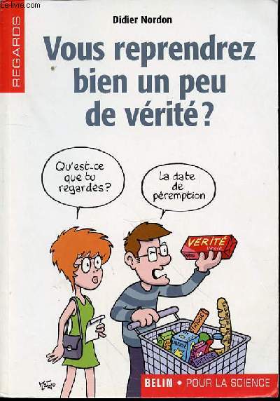VOUS REPRENDREZ BIEN UN PEU DE VERITE ? - COLLECTION 