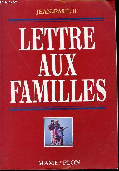 LETTRE AUX FAMILLES - PRESENTATION PAR MGR JACQUES JULLIEN.