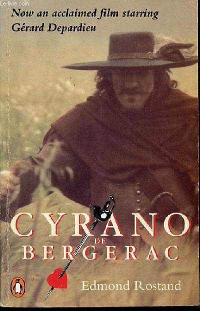 CYRANO DE BERGERAC - HEROIC COMEDY IN FIVE ACTS.
