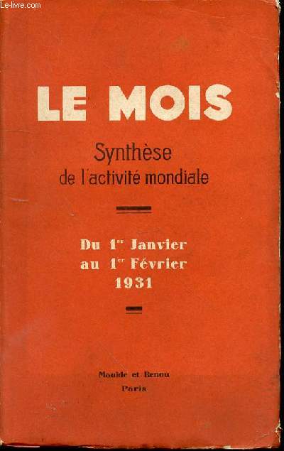 LE MOIS : SYNTHESE DE L'ACTIVITE MONDIALE - DU 1 ER JANVIER AU 1 ER FEVRIER 1931.