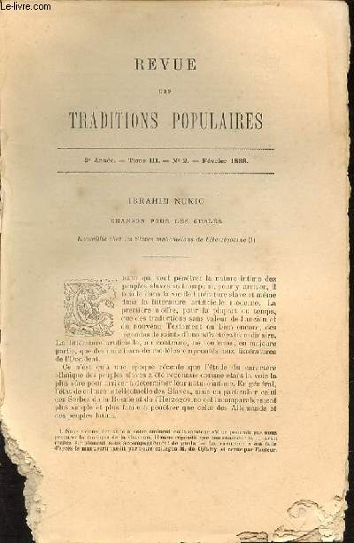 REVUE DES TRADITIONS POPULAIRES : 3 EME ANNEE, TOME III, N2, FEVRIER 1888 - IBRAHIM NUKIC, CHANSON POUR LES GUSLES : RECUEILLIE CHEZ LES SLAVES MAHOMELANS DE L'HERZEGOVINE.