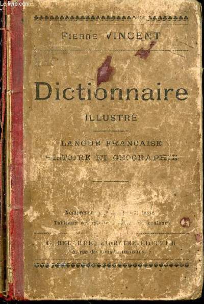 DICTIONNAIRE ILLUSTRE - LANGUE FRANCAISE HISTOIRE-GEOGRAPHIE.