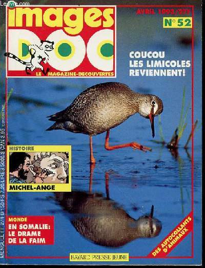IMAGES DOC N52, AVRIL 1993 : LE MAGAZINE-DECOUVERTES - COUCOU LES LIMICOLES REVIENNENT / EN SOMALIE : LE DRAME DE LA FAIM / HISTOIRE : MICHEL-ANGE / ETC.