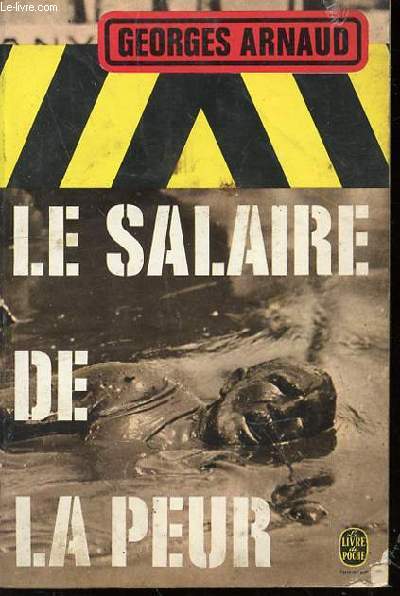 LE SALAIRE DE LA PEUR - LE LIVRE DE POCHE N73.