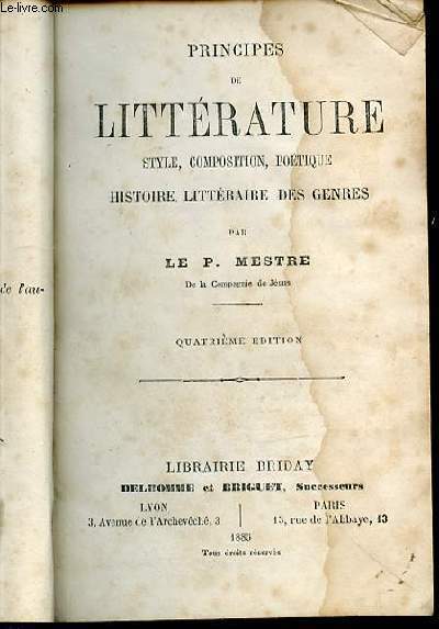 PRINCIPES DE LITTERATURE : STYLE, COMPOSITION, POETIQUE, HISTOIRE LITTERAIRE DES GENRES.